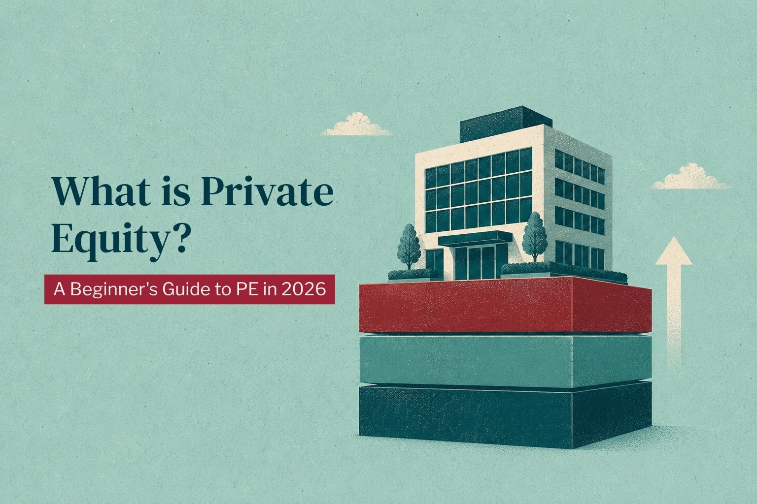 What is private equity — fund structure, buyouts and value creation